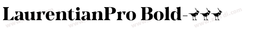 LaurentianPro Bold字体转换